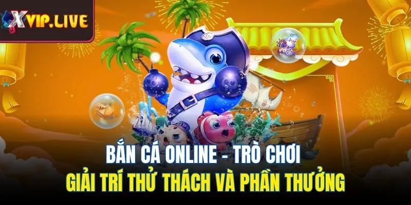 Bắn cá online