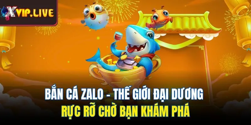 bắn cá Zalo