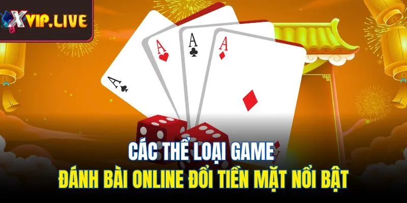 Các thể loại game đánh bài online đổi tiền mặt nổi bật