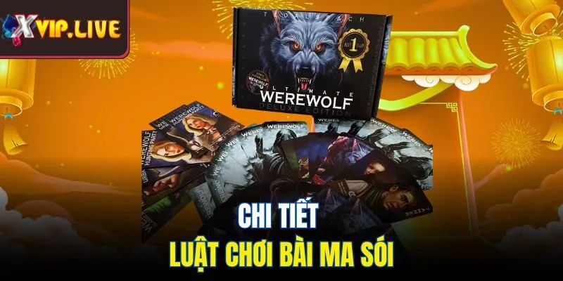 Chi tiết luật chơi bài ma sói