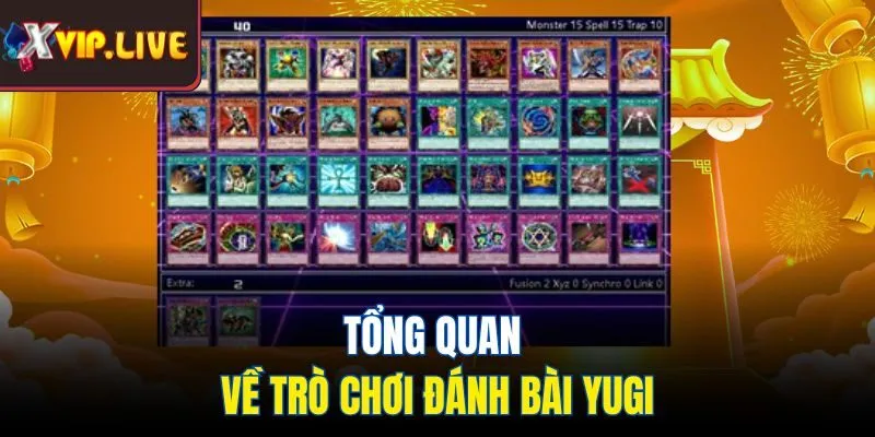 Tổng quan về trò chơi đánh bài yugi